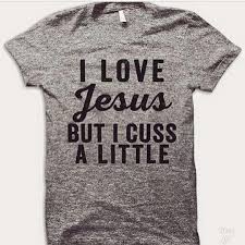 I Love Jesus But I Cuss A Little Thisistrue Personalized T Shirts Jesus Shirts T Shirts For Women