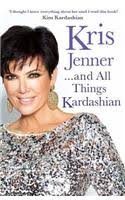 Kris Jenner... And All Things Kardashian