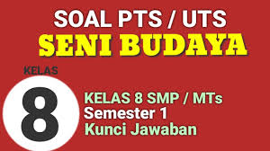 Penilaian tengah semester merupakan salah satu bentuk penilaian hasil belajar peserta didik.mutu pembelajaran dipengaruhi oleh banyak faktor, salah satunya adalah sistem penilaian (assesment). Soal Seni Budaya Kelas 8 Semester 1 Dan Kunci Jawaban Pts Uts Seni Budaya Youtube