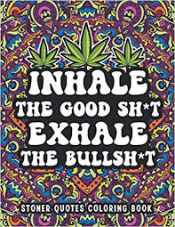 Killer weed coloring book : Amazon Com Stoner Quotes Coloring Book Cannabis Coloring Book For Adults Funny Weed Coloring Book For Potheads Smoker Men And Women 9798736281268 Publishing Marikz Books