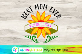 Free Free Sunflower Best Mom Ever Svg 153 SVG PNG EPS DXF File