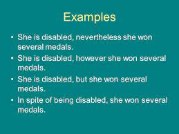 I am, nevertheless, a multicellular organism of reasonably complex structure … 2007 nevertheless, resistance to equal opportunities and fair pay for female athletes remained strong. Contrast Clauses Although Though Even Though Nevertheless Verb Ppt Video Online Download
