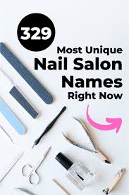 Owners of small companies need to take the same approach. 329 Most Creative Unique Nail Salon Names Slogans 2020
