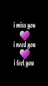 Love Quote And Saying Image Description I Miss You I Need You I Feel You Missing You Quotes For Him I Miss You Missing You Love Quotes