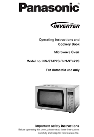If you do not have enough space and budget to buy a high wattage microwave then you should consider the low wattage microwave. Panasonic Inverter Nn St477s Operating Instructions And Cookery Book Pdf Download Manualslib