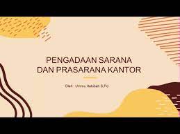 Materi pengadaan sarana dan prasarana kelas 12. Otk Sarpras Kelas Xii Otkp Pertemuan 1 Pengadaan Sarana Dan Prasarana Smk Saraswati Grogol Skh Youtube