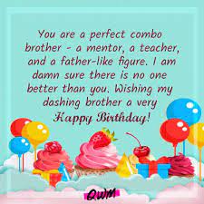 200 Heart Touching Happy Birthday Wishes For Brother Happy birthday to my very visibly elder brother!