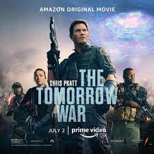 Time travelers arrive from 2051 to deliver an urgent message: Official Poster For The Tomorrow War Starring Chris Pratt Movies