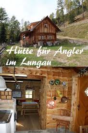 Huttentraum Fur Angler Urlaub Reisen Berghutte Osterreich Osterreich Urlaub