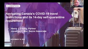 Until further notice, most foreign nationals cannot travel to canada, even if they have a valid visitor visa or electronic travel authorization (eta). Dentons Navigating Canada S Covid 19 Travel Restrictions And Its 14 Day Self Quarantine Requirement
