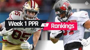 1 pick to the league. Week 1 Fantasy Football Tight End Ppr Rankings Sporting News