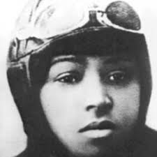 Bessie Coleman, 1892-1926: She Dared to Dream and Became the First  African-American Female Pilot