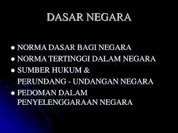 Dasar dari organisasi formal adalah posisi atau jabatan tersebut. Hubungan Dasar Negara Dan Konstitusi Ppt Download