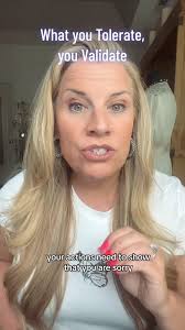 What you tolerate you validate. We teach people how to treat us based