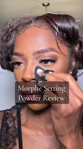 Morphe Setting Powder Review: Lightweight and Flawless