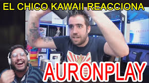 Auronplay tends to commentate videos from other people uploaded in numerous social networks (such as tiktok, instagram or youtube). El Chico Kawaii Reacciona A Auronplay Youtube