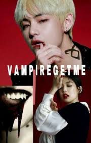 V A M P I R E Get Me Vampire Fanfiction Taehyung Fanfiction Kpop