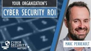 Your Organization's Cyber Security ROI (w/ Marc Perreault, Compugen Inc.)