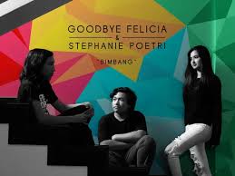 Music pejamkan mata lirik 100% free! Lirik Lagu Goodbye Felicia Feat Stephanie Poetri Bimbang News Entertainment Fimela Com
