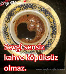 kahve ile ilgili sozler kahve guzel soz
