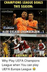 We often hold competitions and. Arsenal Champions League Meme