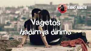 Dapatkan lirik lagu lain oleh vagetoz di kapanlagi.com. Vagetoz Hadirnya Dirimu Beserta Liricnya Youtube