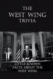 Answer these questions about the tv show the west wing. The West Wing Trivia Little Known Facts About The West Wing Questions And Answer About The West Wings To Test Your Knowledge Paperback Charlotte S Favorite Bookstore
