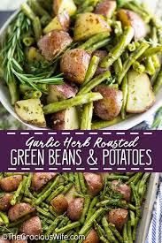 Buttery Crispy Red Potatoes And Fresh Green Beans Tossed With Garlic And Herbs Like Rosemary And Thy With Images Green Bean Recipes Oven Herb Roasted Potatoes Green Beans