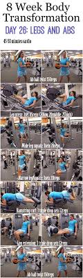 8 Week Body Transformation Day 26 Legs And Abs 8 Week Body Transformation Transformation Body Fitness Motivation Body
