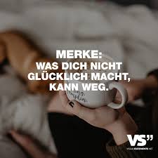 Merke Was Dich Nicht Glucklich Macht Kann Weg Gluckliche Spruche Lebensweisheiten Und Spruche Zitate