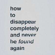 How To Disappear Completely And Never Be Found Again Pin By Briar Mcmillan On Jace Words Character Aesthetic Quotes