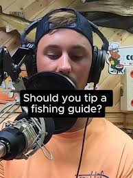 Should Fishing Guides Receive Tips?