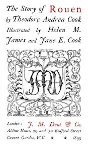 the story of rouen sir theodore andrea cook