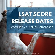 Lsat Score Release Dates Scheduled Vs Actual Comparison