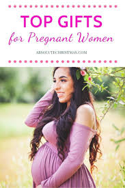Birthday Gifts For Pregnant Women Pin On Absolutechristmas