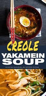 Yat Gaw Mein Or Yakamein Is A Popular Chinese Creole Flavored Clear Broth Soup This Soup Is Stuffed With Ama Yakamein Recipe Clear Broth Soups Healthy Recipes