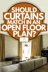 Find out what styles and colors in the trend for the living room interior. Should Curtains Match In An Open Floor Plan Home Decor Bliss