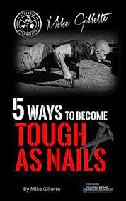 5 Ways To Become Tough As Nails - Kindle Edition By Bench, Critical,  Gillette, Mike. Health, Fitness & Dieting Kindle Ebooks @ Amazon.com.