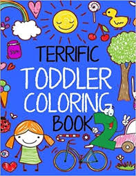 Cars, trains, tractor, trucks, planes, coloring pages for kids, fun activity books. Terrific Toddler Coloring Book 2 Coloring Book For Toddlers Easy Educational Coloring Book For Kids Terrific Toddlers Volume 2 Books Kids Coloring 9781543285093 Amazon Com Books