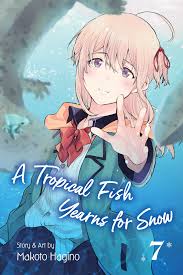 A Tropical Fish Yearns for Snow, Vol. 7 (7) by Makoto Hagino | Goodreads