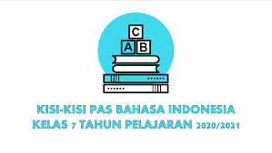 Kisi Kisi Soal Pas Bahasa Indonesia Kelas 7 Smp Semester 1 Tahun Pelajaran 2020 2021 Didno76 Com