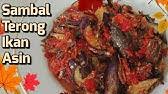 10 buah cabe merah keriting, 5 buah cabe rawit, 6 siung bawang merah, 2 buah tomat merah ukuran sedang, secukupnya garam, secukupnya minyak, 10 buah terong bulat kecil, 125 gram jengkol, 125 gram ikan asin. Enaknya Bikin Lupa Kenyang Resep Sambal Terong Ikan Asin Pedas Mantap Youtube