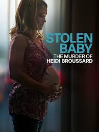 Stolen Baby: The Murder of Heidi Broussard (TV Movie 2023) - User reviews -  IMDb