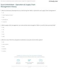 And what is this six sigma you keep hearing about? Quiz Worksheet Operations Supply Chain Management History Study Com