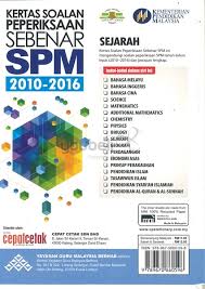 Untuk rujukan.trial examination papers + answers. Kpm Kertas Soalan Peperiksaan Sebenar Spm 2010 2016 Sejarah