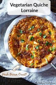 Vegetarian Quiche Lorraine With Hash Browns Crust Vegetarian Comfort Food Recipes Vegetarian Quiche