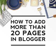 How to Add More Than 20 Pages to Blogger Blog | DesignerBlogs.com
