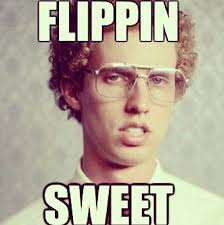 Flippin Sweet Napoleon Dynamite Napoleon Dynamite Quotes Napoleon Dynamite Nepolian Dynamite