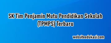Sk ini berlaku hingga selesai kegiatan supervisi semester 1. Sk Tpmps Tim Penjamin Mutu Pendidikan Sekolah 2021 2022