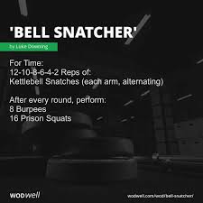 Bell Snatcher Wod In 2020 Wod Workout Crossfit Workouts Crossfit Workouts Wod